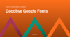 DSGVO konform bleiben - Goodbye Google Fonts